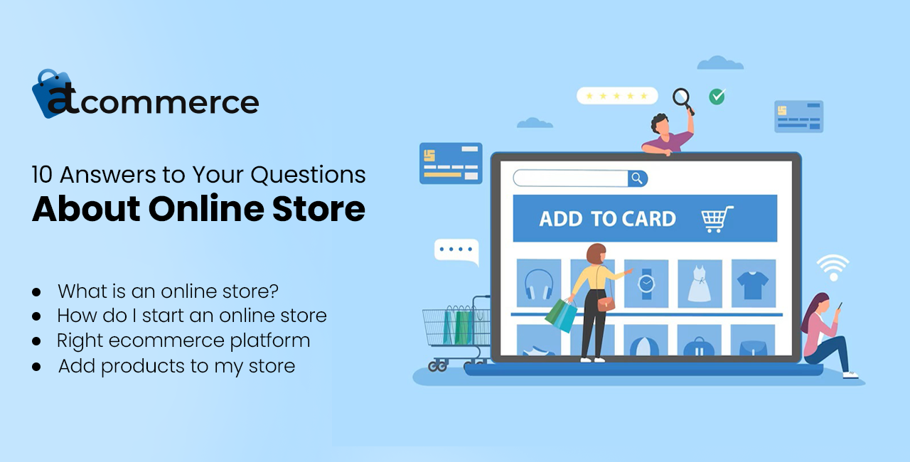 10 Answers to Your Questions About Online Store
